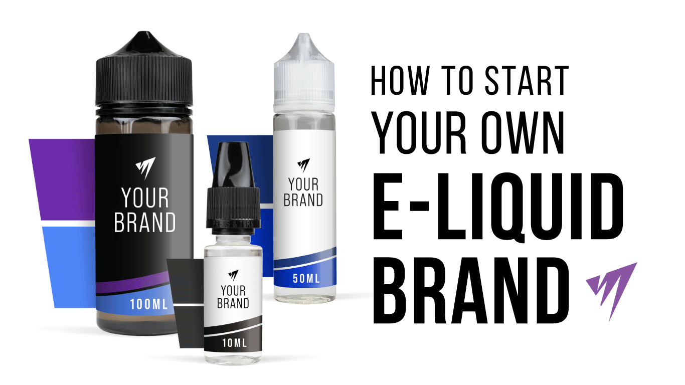 How To Start An E-Liquid Brand With White Label Vape Manufacturing